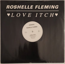 Load image into Gallery viewer, Roshelle Fleming - Love Itch 12&quot; Single
