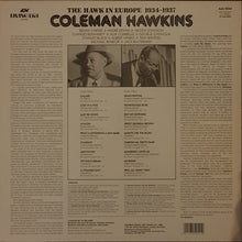 Load image into Gallery viewer, Coleman Hawkins - The Hawk In Europe 1934 - 1937 Lp
