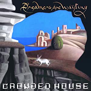 Crowded House - Dreamers Are Waiting (Ltd Indie Silver) Lp