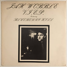 Load image into Gallery viewer, Jah Wobble - V.I.E.P. Featuring Blueberry Hill 12&quot; Single
