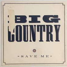 Load image into Gallery viewer, Big Country - Save Me 12&quot; Single
