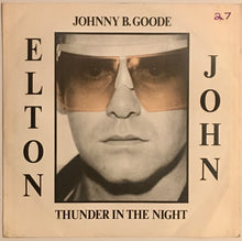 Load image into Gallery viewer, Elton John - Johnny B Goode / Thunder In The Night 12&quot; Single

