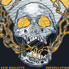 Load image into Gallery viewer, Acid Roulette - Depopulation - LP (Ltd To 237 Coloured)
