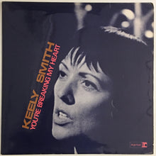 Load image into Gallery viewer, Keely Smith - You&#39;re breaking My Heart Lp
