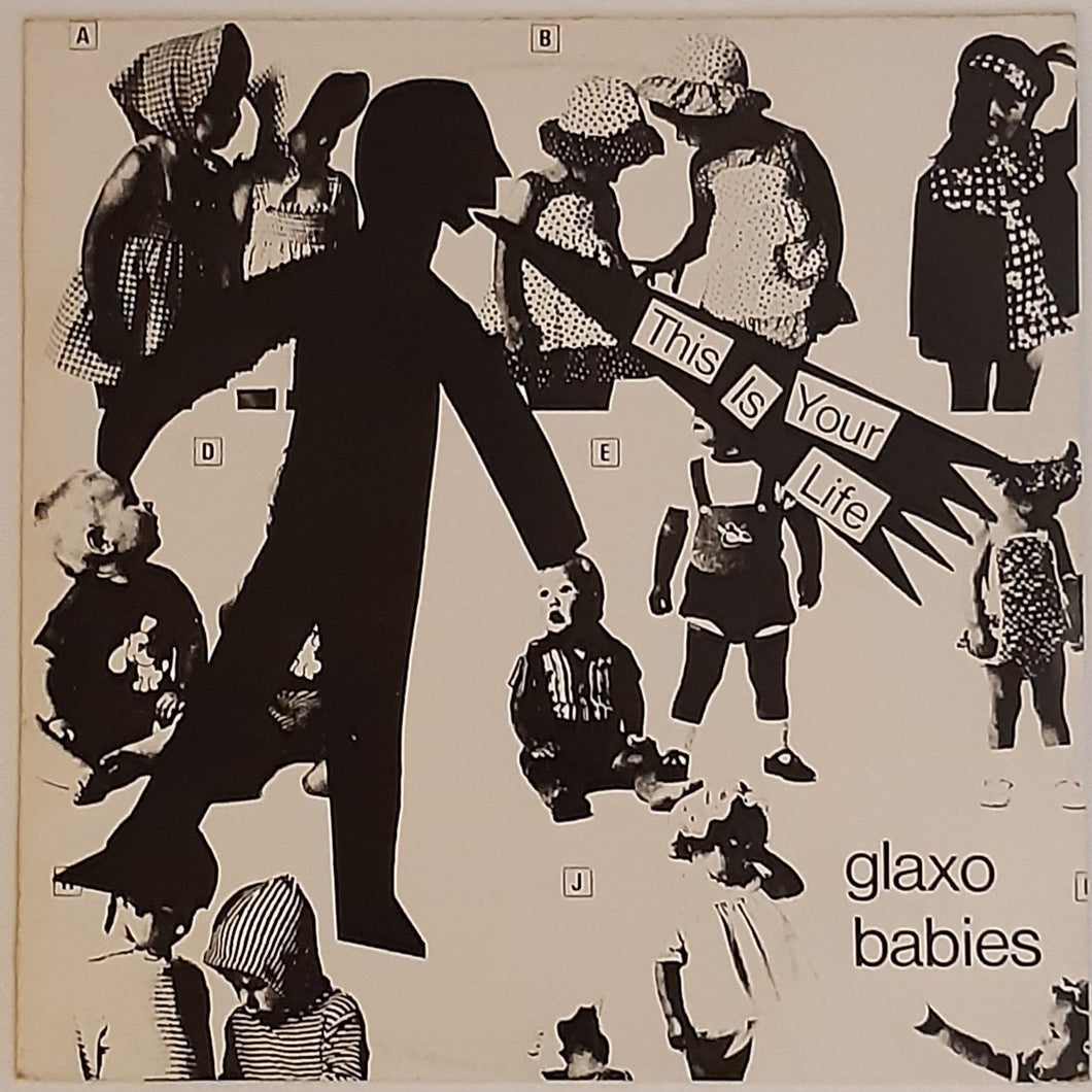 Glaxo Babies - This Is Your Life 12