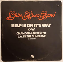 Load image into Gallery viewer, Little River Band - Help Is On It&#39;s Way 12&quot; Single
