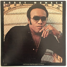 Load image into Gallery viewer, Bobby Womack - I Don&#39;t Know What The World Is Coming To Lp
